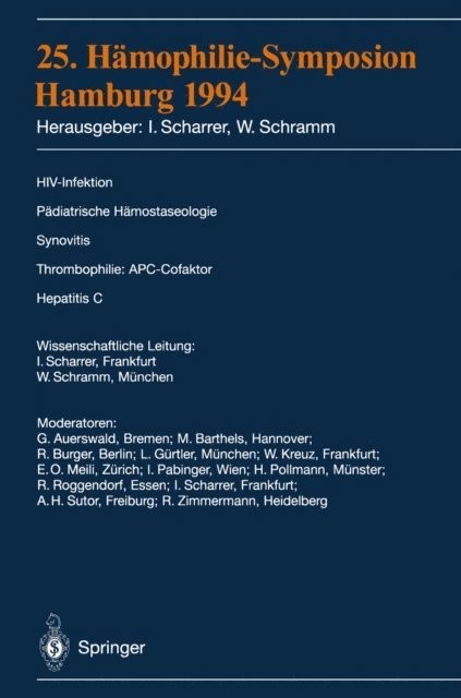 Wolfgang Schramm, Inge Scharrer - 25. Hämophilie-Symposium Hamburg 1994, E-bok