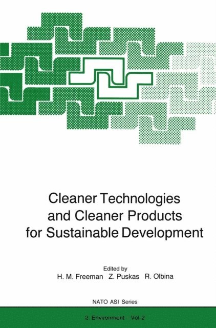 Rada Olbina, Zsuzsa Puskas, Harry M. Freeman - Cleaner Technologies and Cleaner Products for Sustainable Development, E-bok