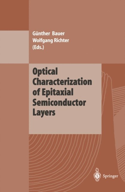 Wolfgang Richter, Gunther Bauer - Optical Characterization of Epitaxial Semiconductor Layers, E-bok