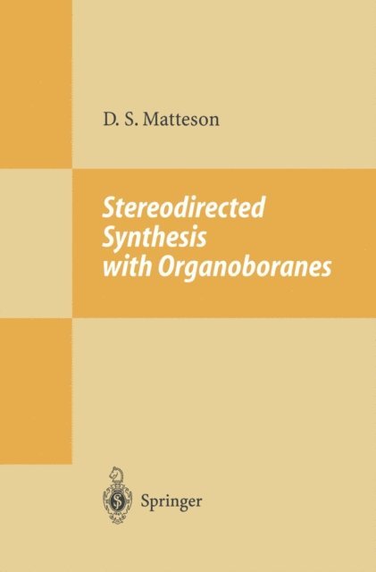 Donald S. Matteson - Stereodirected Synthesis with Organoboranes, E-bok