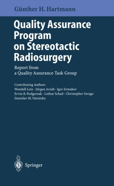 Gunter H. Hartmann - Quality Assurance Program on Stereotactic Radiosurgery, E-bok. Tillgänglighet: Lägg i varukorg