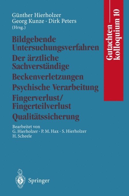 Dirk Peters, Georg Kunze, Gunther Hierholzer - Gutachtenkolloquium 10, E-bok