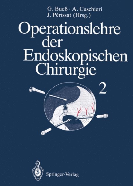 J. Perissat, Sir Alfred Cuschieri, Gerhard F. Bue - Operationslehre der Endoskopischen Chirurgie, E-bok