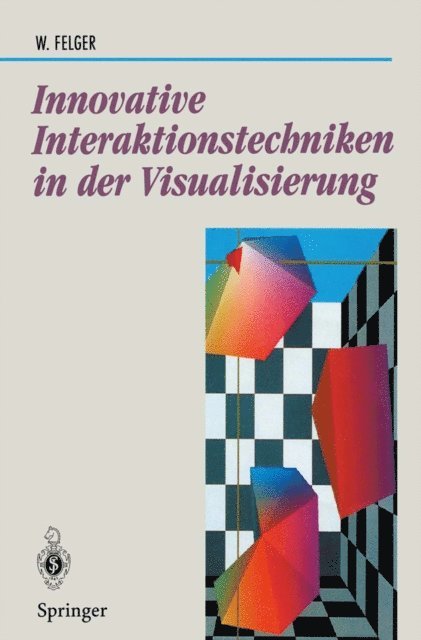 Wolfgang Felger - Innovative Interaktionstechniken in der Visualisierung, E-bok