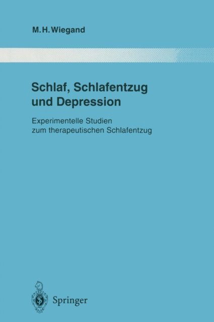 Michael H. Wiegand - Schlaf, Schlafentzug und Depression, E-bok