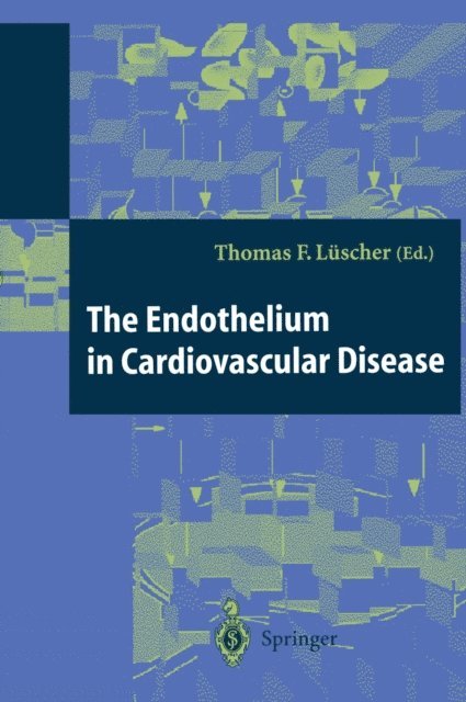 Thomas Luescher - Endothelium in Cardiovascular Disease, E-bok