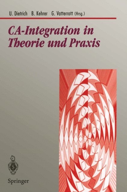 Gerhard Vatterrott, Bernd Kehrer, Ute Dietrich - CA-Integration in Theorie und Praxis, E-bok
