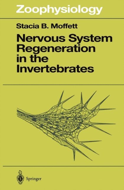 Stacia B. Moffet - Nervous System Regeneration in the Invertebrates, E-bok