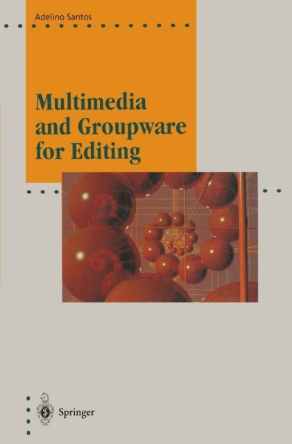 Adelino Santos - Multimedia and Groupware for Editing, E-bok