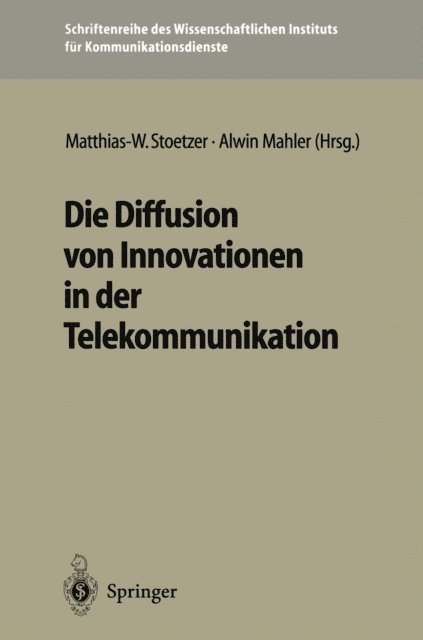 Alwin Mahler, Matthias-W. Stoetzer - Die Diffusion von Innovationen in der Telekommunikation, E-bok