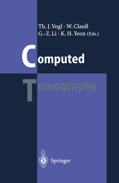 Kyung Mo Yeon, Guo-Zhen Li, Wolfram Clau, Thomas J. Vogl - Computed Tomography, E-bok