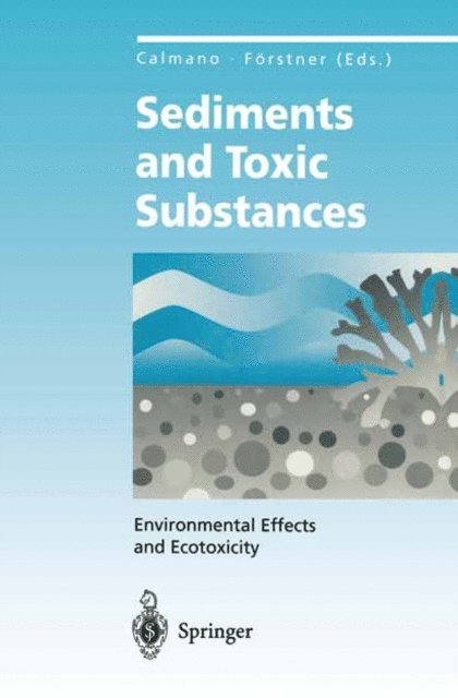 Ulrich Forstner, Wolfgang Calmano - Sediments and Toxic Substances, E-bok