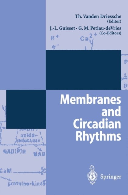 Therese vanden Driessche - Membranes and Circadian Rythms, E-bok