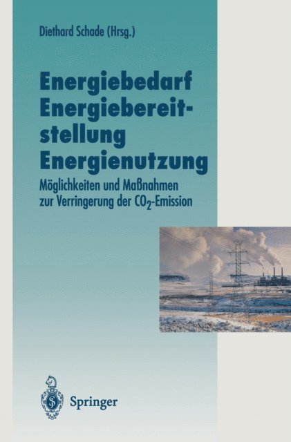 Diethard Schade - Energiebedarf Energiebereitstellung Energienutzung, E-bok