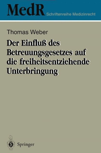 Thomas Weber - Der Einfluß des Betreuungsgesetzes auf die freiheitsentziehende Unterbringung, E-bok