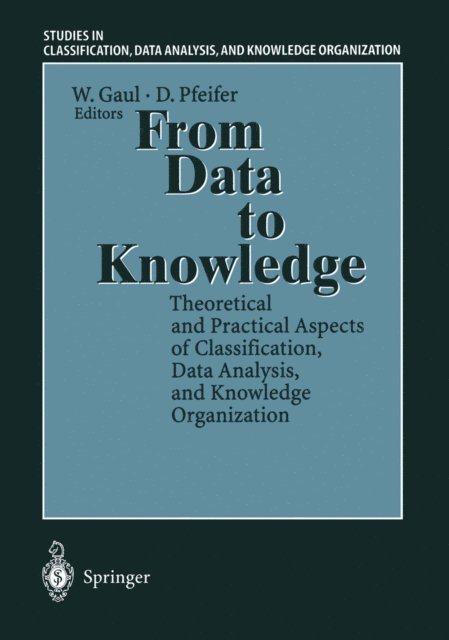 Dietmar Pfeifer, Wolfgang A. Gaul - From Data to Knowledge, E-bok
