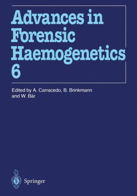 Walter Bar, Bernd Brinkmann, Angel Carracedo - 16th Congress of the International Society for Forensic Haemogenetics (Internationale Gesellschaft fur forensische Hamogenetik e.V.), Santiago de Compostela, 12-16 September 1995, E-bok