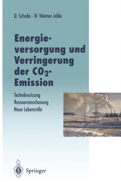 Wolfgang Weimer-Jehle, Diethard Schade - Energieversorgung und Verringerung der CO2-Emission, E-bok
