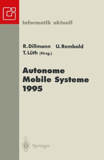 Tim Luth, Ulrich Rembold, Rudiger Dillmann - Autonome Mobile Systeme 1995, E-bok
