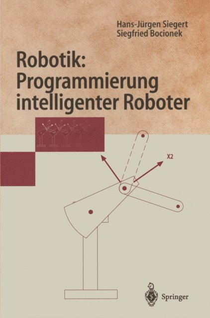 Siegfried Bocionek, Hans-Jurgen Siegert - Robotik: Programmierung intelligenter Roboter, E-bok