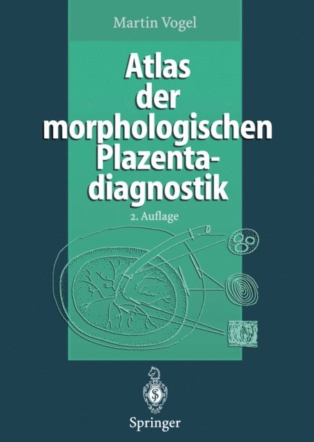 Martin Vogel - Atlas der morphologischen Plazentadiagnostik, E-bok