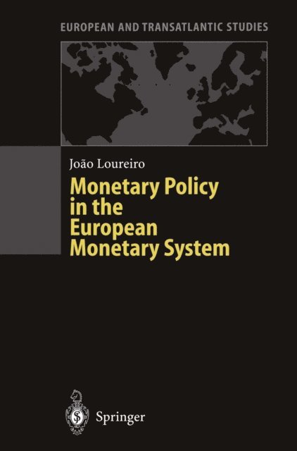 Joao Loureiro - Monetary Policy in the European Monetary System, E-bok