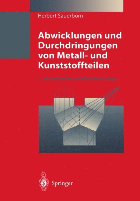 Herbert Sauerborn - Abwicklungen und Durchdringungen von Metall- und Kunststoffteilen, E-bok