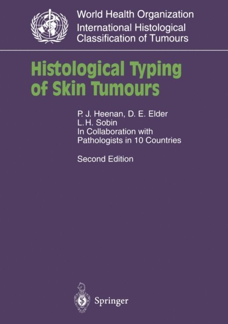 L.H. Sobin, D. Elder, P.J. Heenan - Histological Typing of Skin Tumours, E-bok