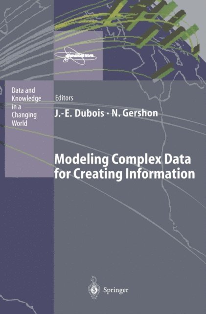 Nahum Gershon, Jacques-Emile Dubois - Modeling Complex Data for Creating Information, E-bok