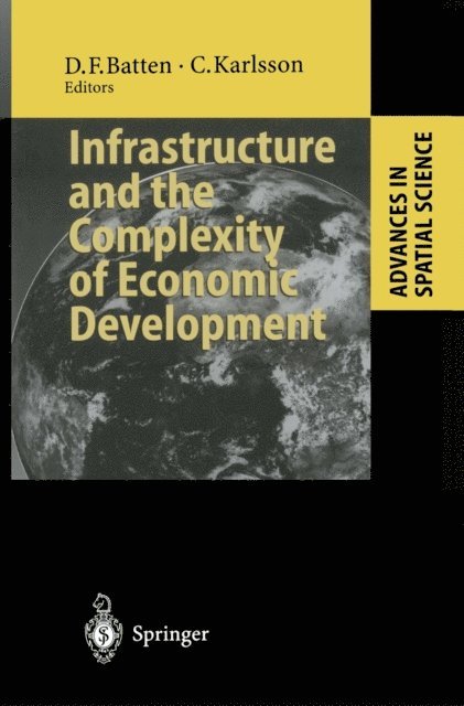 Charlie Karlsson, David F. Batten - Infrastructure and the Complexity of Economic Development, E-bok