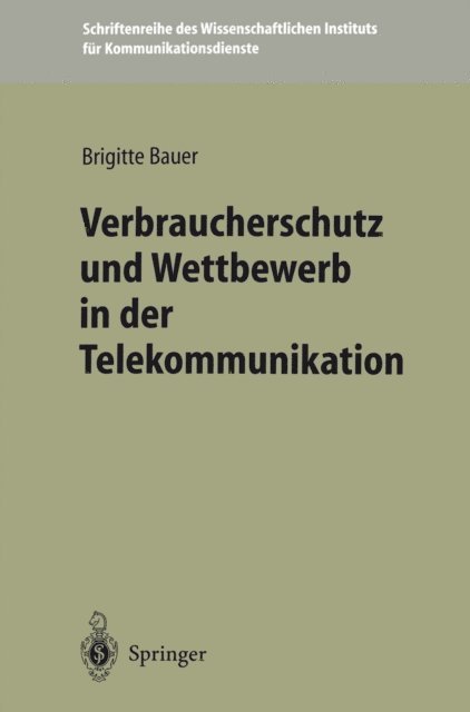 Brigitte Bauer - Verbraucherschutz und Wettbewerb in der Telekommunikation, E-bok