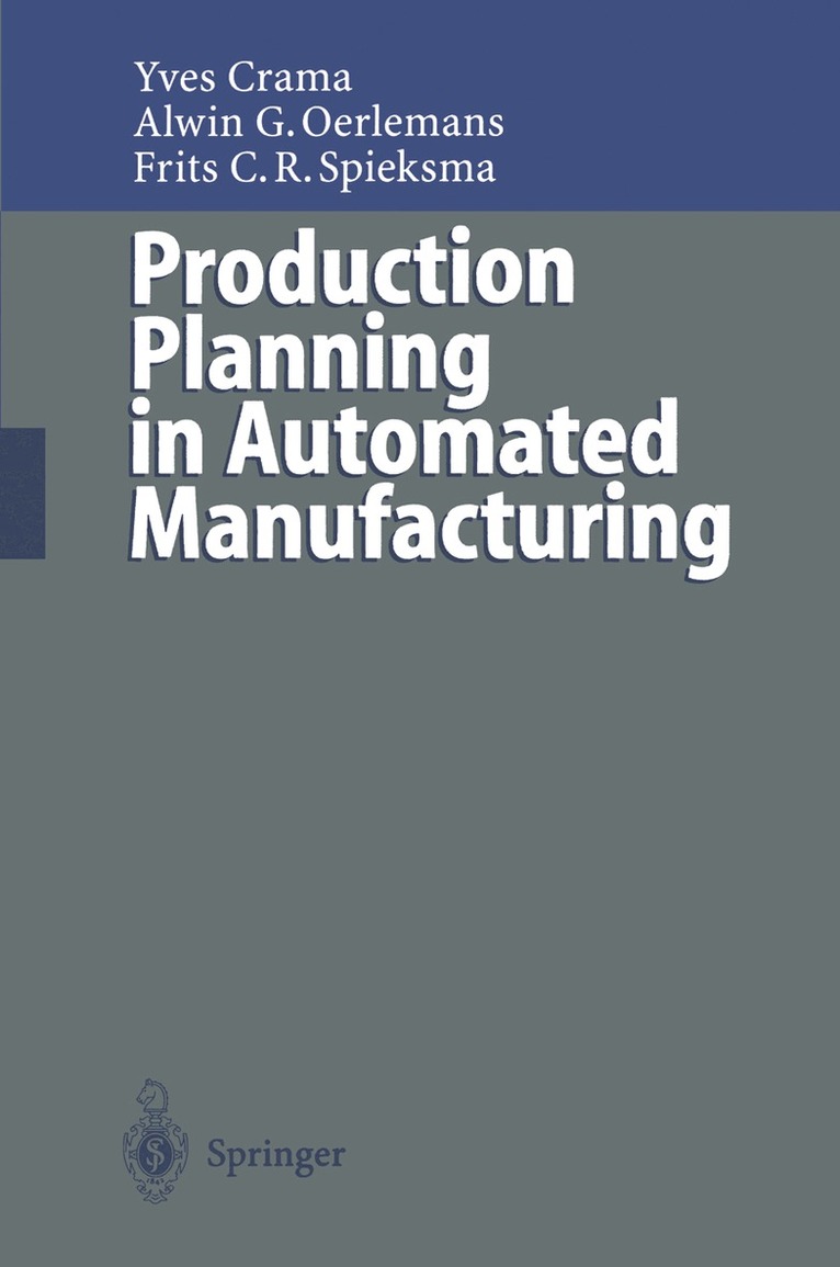 Yves Crama, Alwin G. Oerlemans, Frits C.R. Spieksma - Production Planning in Automated Manufacturing, Häftad. Tillgänglighet: Lägg i varukorg