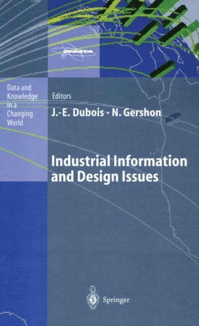 Nahum Gershon, Jacques-Emile Dubois - Industrial Information and Design Issues, E-bok