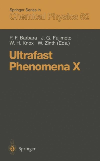 Wolfgang Zinth, Wayne H. Knox, James G. Fujimoto, Paul F. Barbara - Ultrafast Phenomena X, E-bok