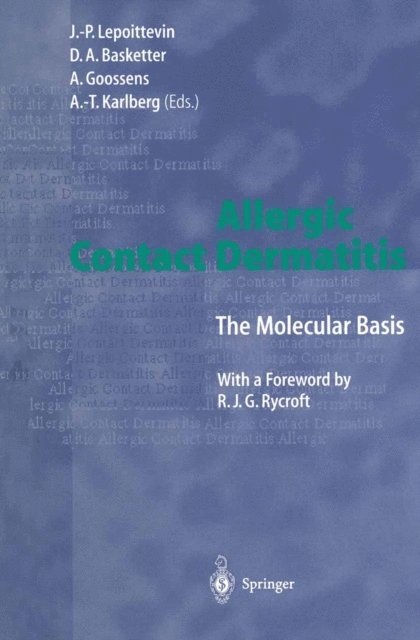 Ann-Therese Karlberg, An Goossens, David A. Basketter, Jean-Pierre Lepoittevin - Allergic Contact Dermatitis, E-bok