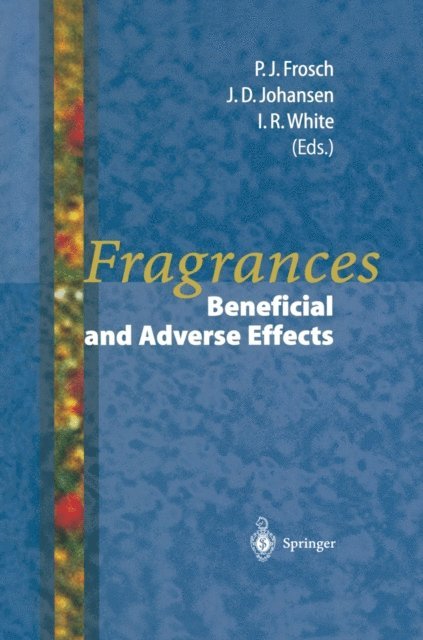 Ian R. White, Jeanne D. Johansen, Peter J. Frosch - Fragrances, E-bok