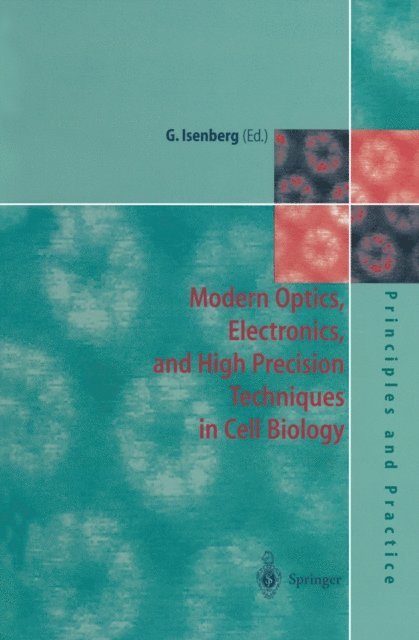 Gerhard Isenberg - Modern Optics, Electronics and High Precision Techniques in Cell Biology, E-bok