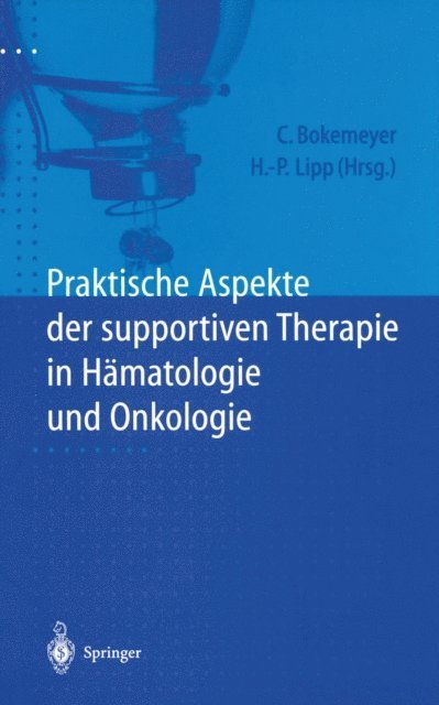 H.P. Lipp, Carsten Bokemeyer - Praktische Aspekte der supportiven Therapie in Hämatologie und Onkologie, E-bok