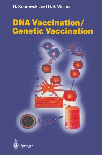 David B. Weiner, Hilary Koprowski - DNA Vaccination/Genetic Vaccination, E-bok