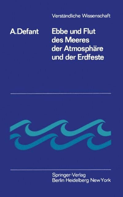 Albert Defant - Ebbe und Flut des Meeres der Atmosphäre und der Erdfeste, E-bok