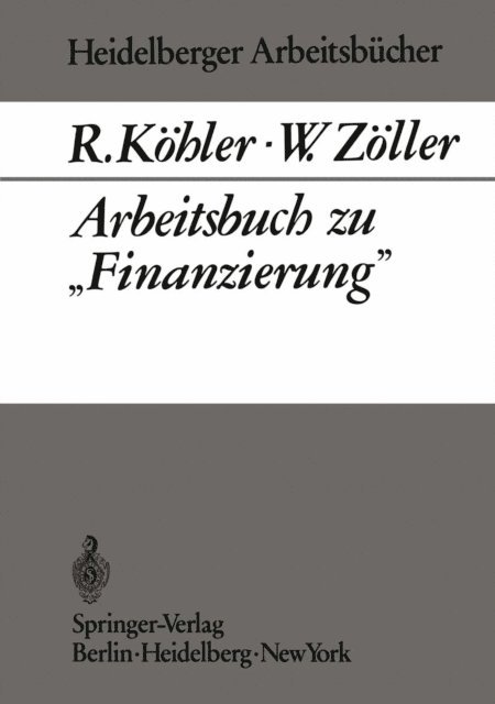 W. Zoller, R. Kohler - Arbeitsbuch zu „Finanzierung“, E-bok