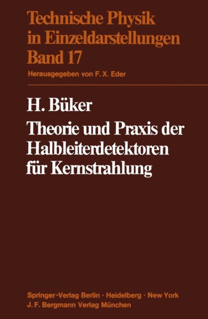H. Buker - Theorie und Praxis der Halbleiterdetektoren für Kernstrahlung, E-bok