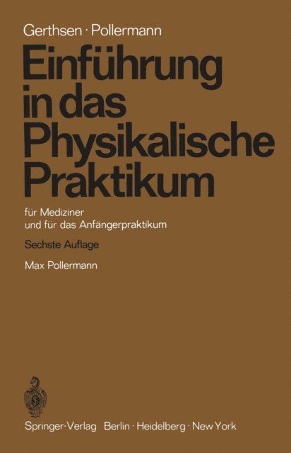 Max Pollermann, Christian Gerthsen - Einführung in das Physikalische Praktikum, E-bok