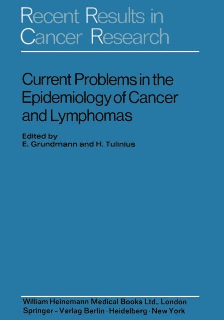 H. Tulinius, E. Grundmann - Current Problems in the Epidemiology of Cancer and Lymphomas, E-bok