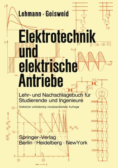 Ramon Geisweid, Wilhelm Lehmann - Elektrotechnik und elektrische Antriebe, E-bok