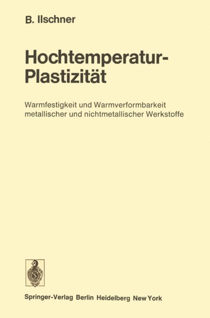 Bernhard Ilschner - Hochtemperatur-Plastizität, E-bok