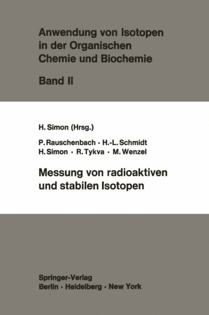 M. Wenzel, R. Tykva, H. Simon, H.-L. Schmidt, P. Rauschenbach, H. Simon - Messung von radioaktiven und stabilen Isotopen, E-bok. Tillgänglighet: Lägg i varukorg