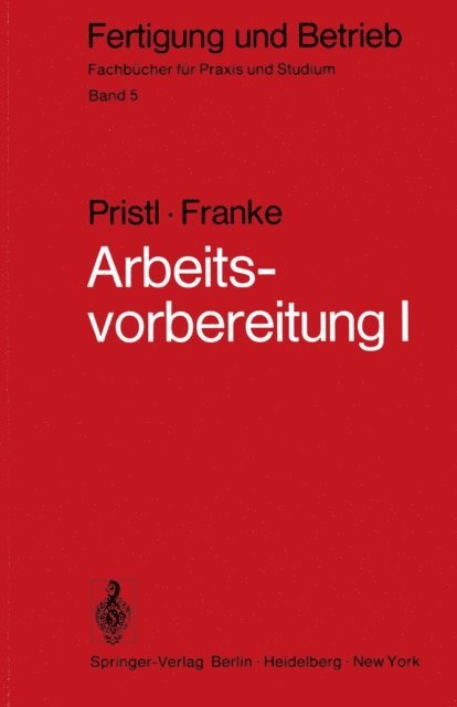 W. Franke, F. Pristl - Arbeitsvorbereitung I, E-bok
