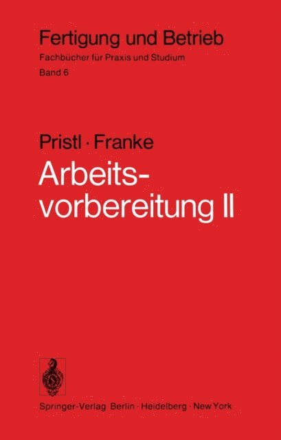 W. Franke, F. Pristl - Arbeitsvorbereitung II, E-bok