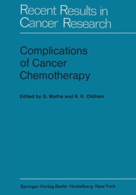 R.K. Oldham, G. Mathe - Complications of Cancer Chemotherapy, E-bok